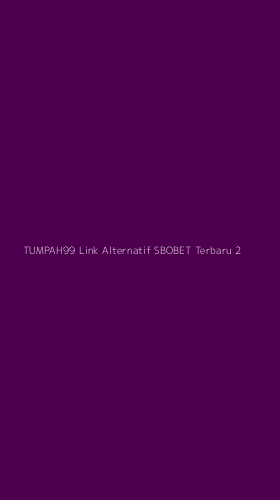 Tampilan Antarmuka Aplikasi Tumpah99 Link Alternatif Sbobet Terbaru - 2