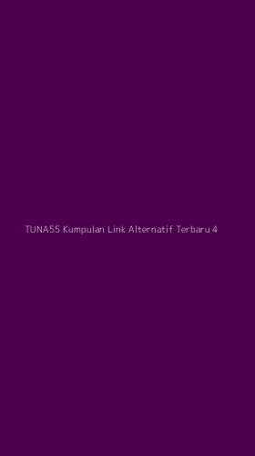 Tampilan Antarmuka Aplikasi Tuna55 Kumpulan Link Alternatif Terbaru - 4
