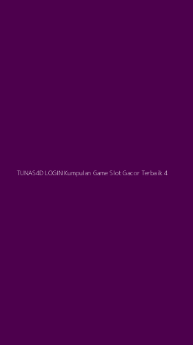 Tampilan Antarmuka Aplikasi Tunas4d Login Kumpulan Game Slot Gacor Terbaik - 4