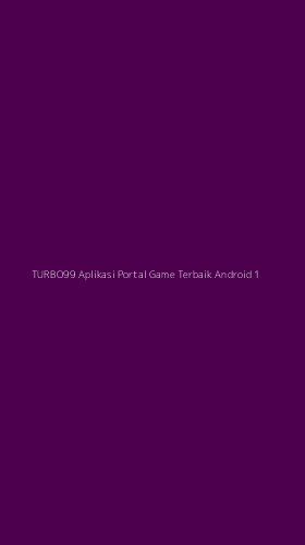 Tampilan Antarmuka Aplikasi Turbo99 Aplikasi Portal Game Terbaik Android - 1
