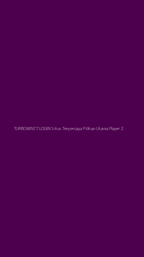 Tampilan Antarmuka Aplikasi Turbowin77 Login Situs Terpercaya Pilihan Utama Player - 2