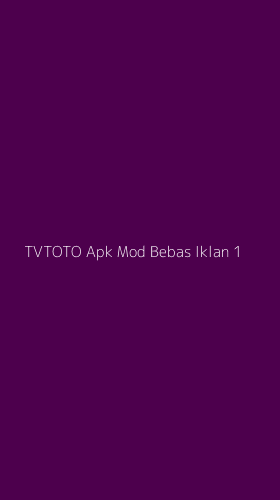 Tampilan Antarmuka Aplikasi Tvtoto Apk Mod Bebas Iklan - 1