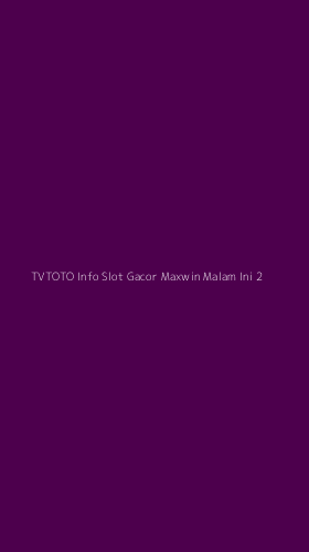 Tampilan Antarmuka Aplikasi Tvtoto Info Slot Gacor Maxwin Malam Ini - 2