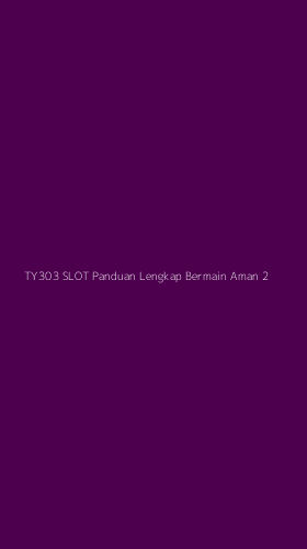 Tampilan Antarmuka Aplikasi Ty303 Slot Panduan Lengkap Bermain Aman - 2
