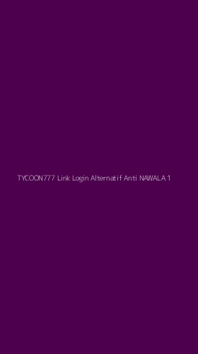 Tampilan Antarmuka Aplikasi Tycoon777 Link Login Alternatif Anti Nawala - 1