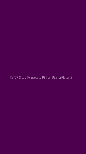 Tampilan Antarmuka Aplikasi Ta777 Situs Terpercaya Pilihan Utama Player - 3