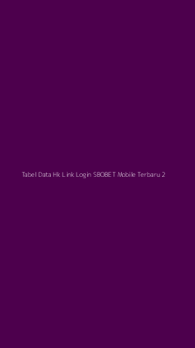 Tampilan Antarmuka Aplikasi Tabel Data Hk Link Login Sbobet Mobile Terbaru - 2
