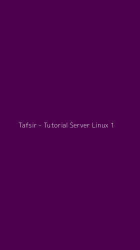 Tampilan Antarmuka Aplikasi Tafsir - Tutorial Server Linux - 1