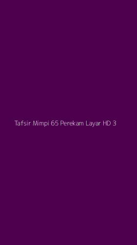 Tampilan Antarmuka Aplikasi Tafsir Mimpi 65 Perekam Layar Hd - 3