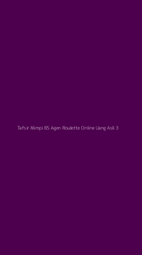 Tampilan Antarmuka Aplikasi Tafsir Mimpi 85 Agen Roulette Online Uang Asli - 3