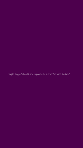 Tampilan Antarmuka Aplikasi Tag4d Login Situs Resmi Layanan Customer Service 24jam - 1