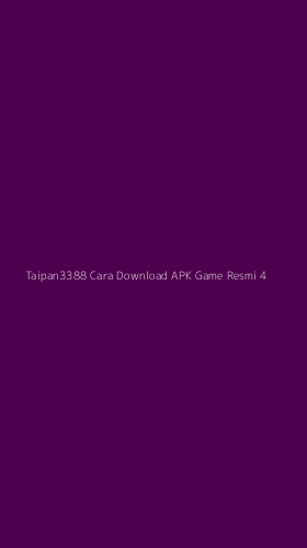 Tampilan Antarmuka Aplikasi Taipan3388 Cara Download Apk Game Resmi - 4