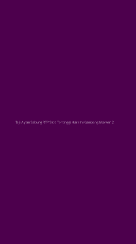 Tampilan Antarmuka Aplikasi Taji Ayam Sabung Rtp Slot Tertinggi Hari Ini Gampang Maxwin - 2