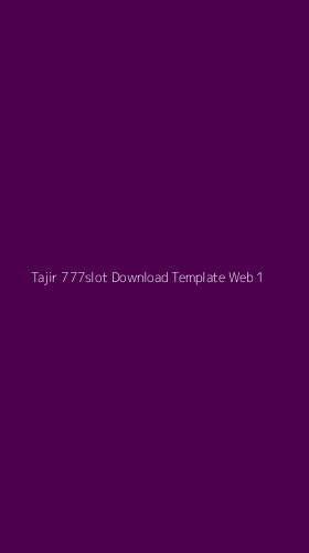 Tampilan Antarmuka Aplikasi Tajir 777slot Download Template Web - 1
