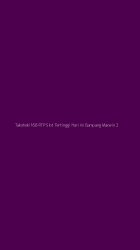 Tampilan Antarmuka Aplikasi Takohoki168 Rtp Slot Tertinggi Hari Ini Gampang Maxwin - 2