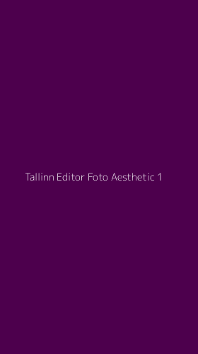 Tampilan Antarmuka Aplikasi Tallinn Editor Foto Aesthetic - 1