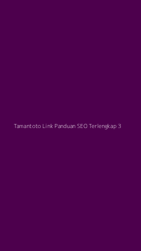 Tampilan Antarmuka Aplikasi Tamantoto Link Panduan Seo Terlengkap - 3