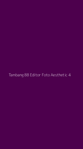 Tampilan Antarmuka Aplikasi Tambang 88 Editor Foto Aesthetic - 4