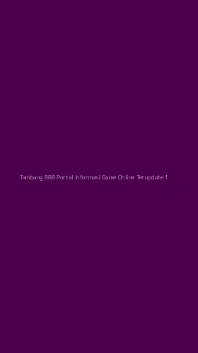 Tampilan Antarmuka Aplikasi Tambang 888 Portal Informasi Game Online Terupdate - 1