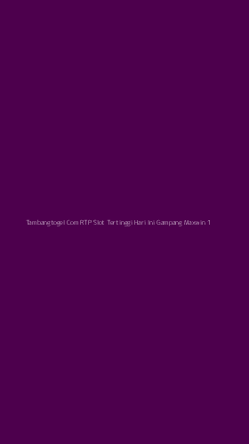 Tampilan Antarmuka Aplikasi Tambangtogel Com Rtp Slot Tertinggi Hari Ini Gampang Maxwin - 1