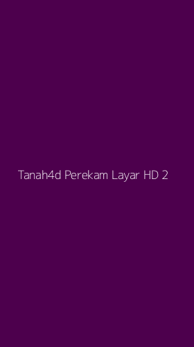 Tampilan Antarmuka Aplikasi Tanah4d Perekam Layar Hd - 2