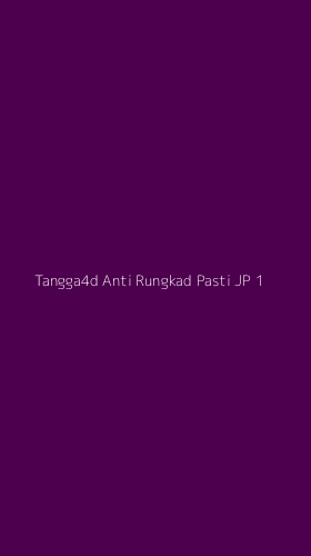 Tampilan Antarmuka Aplikasi Tangga4d Anti Rungkad Pasti Jp - 1
