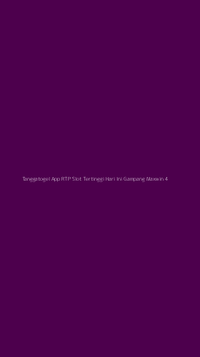 Tampilan Antarmuka Aplikasi Tanggatogel App Rtp Slot Tertinggi Hari Ini Gampang Maxwin - 4