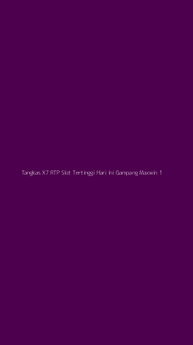 Tampilan Antarmuka Aplikasi Tangkas X7 Rtp Slot Tertinggi Hari Ini Gampang Maxwin - 1