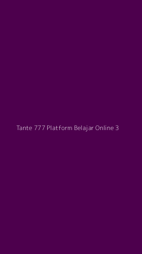 Tampilan Antarmuka Aplikasi Tante 777 Platform Belajar Online - 3