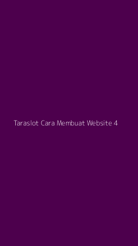 Tampilan Antarmuka Aplikasi Taraslot Cara Membuat Website - 4