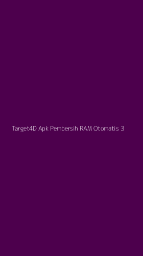 Tampilan Antarmuka Aplikasi Target4d Apk Pembersih Ram Otomatis - 3