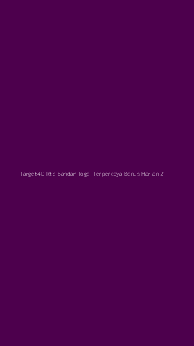 Tampilan Antarmuka Aplikasi Target4d Rtp Bandar Togel Terpercaya Bonus Harian - 2