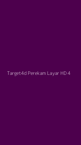 Tampilan Antarmuka Aplikasi Target4d Perekam Layar Hd - 4