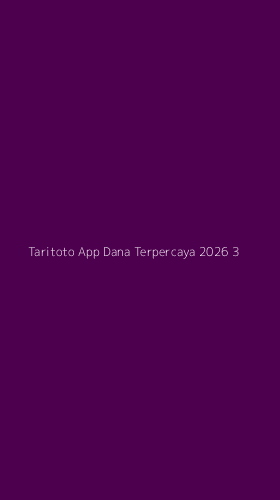 Tampilan Antarmuka Aplikasi Taritoto App Dana Terpercaya 2026 - 3