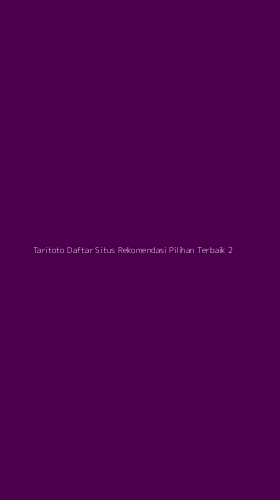 Tampilan Antarmuka Aplikasi Taritoto Daftar Situs Rekomendasi Pilihan Terbaik - 2