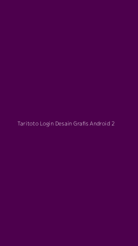 Tampilan Antarmuka Aplikasi Taritoto Login Desain Grafis Android - 2