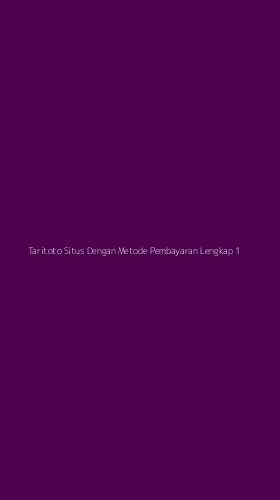 Tampilan Antarmuka Aplikasi Taritoto Situs Dengan Metode Pembayaran Lengkap - 1