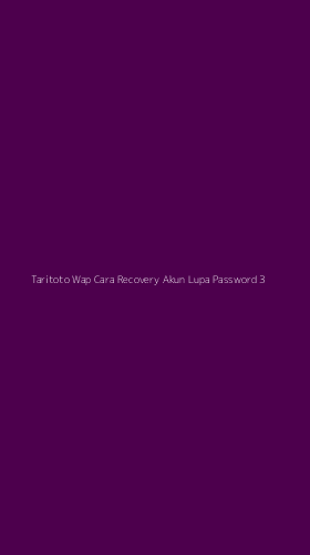 Tampilan Antarmuka Aplikasi Taritoto Wap Cara Recovery Akun Lupa Password - 3