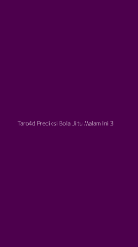 Tampilan Antarmuka Aplikasi Taro4d Prediksi Bola Jitu Malam Ini - 3