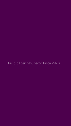 Tampilan Antarmuka Aplikasi Tartoto Login Slot Gacor Tanpa Vpn - 2