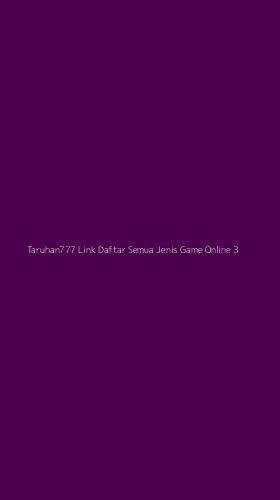 Tampilan Antarmuka Aplikasi Taruhan777 Link Daftar Semua Jenis Game Online - 3