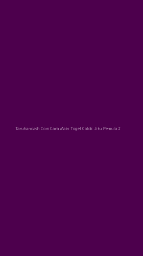 Tampilan Antarmuka Aplikasi Taruhancash Com Cara Main Togel Colok Jitu Pemula - 2