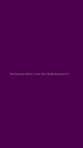 Tampilan Antarmuka Aplikasi Taruhancash Daftar Situs Slot Modal Awal Kecil - 3