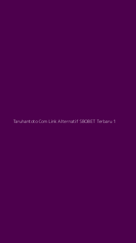 Tampilan Antarmuka Aplikasi Taruhantoto Com Link Alternatif Sbobet Terbaru - 1
