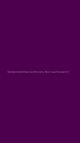 Tampilan Antarmuka Aplikasi Taruhantoto4d App Cara Recovery Akun Lupa Password - 4