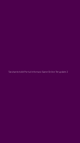 Tampilan Antarmuka Aplikasi Taruhantoto4d Portal Informasi Game Online Terupdate - 2