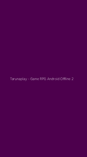 Tampilan Antarmuka Aplikasi Tarunaplay - Game RPG Android Offline - 2