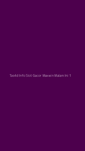 Tampilan Antarmuka Aplikasi Tas4d Info Slot Gacor Maxwin Malam Ini - 1