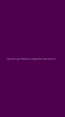 Tampilan Antarmuka Aplikasi Tata 4d Login Panduan Lengkap Bermain Aman - 4