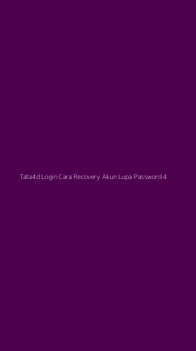 Tampilan Antarmuka Aplikasi Tata4d Login Cara Recovery Akun Lupa Password - 4